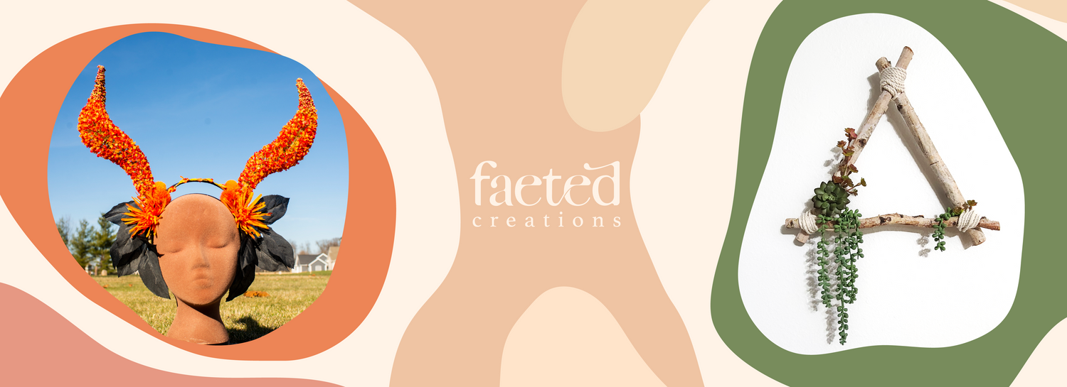 Faeted Creations Events Classes and more